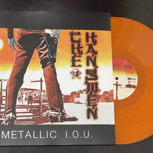 THE HANGMEN – METALLIC I.O.U (Orange Vinyl)Second Edition on Vinyl