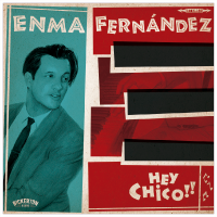 Enma Fernandez - Hey Chico!!